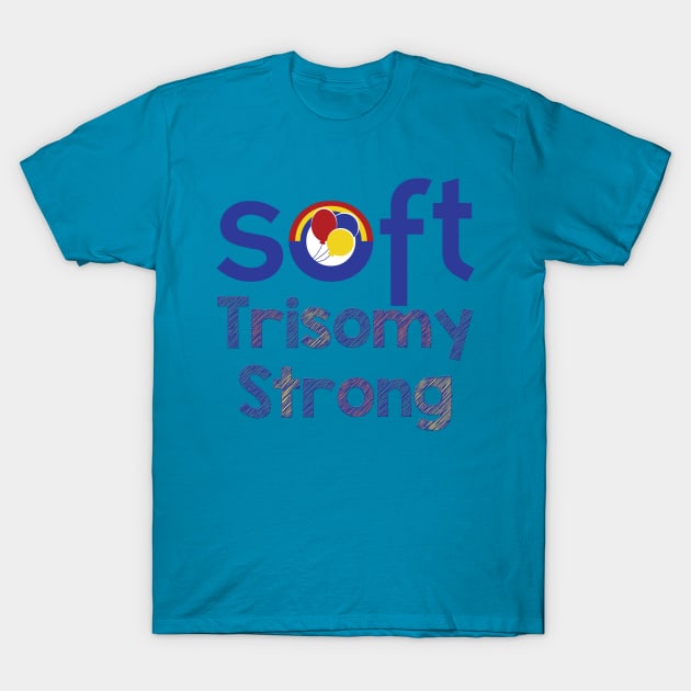 Trisomy Strong T-Shirt by SOFT Trisomy Awareness